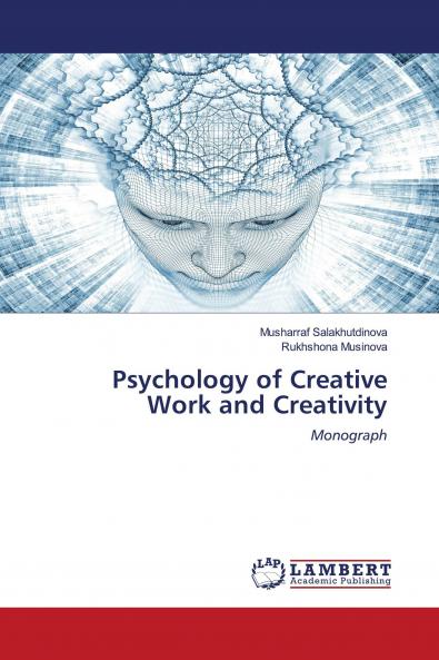 Psychology of Creative Work and Creativity