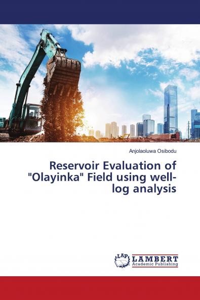 Reservoir Evaluation of Olayinka Field using well-log analysis