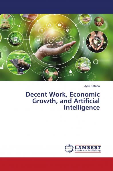 Decent Work Economic Growth and Artificial Intelligence