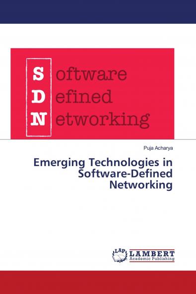Emerging Technologies in Software-Defined Networking