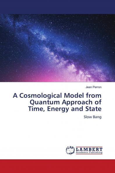 A Cosmological Model from Quantum Approach of Time Energy and State