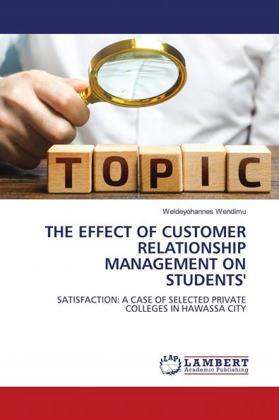 THE EFFECT OF CUSTOMER RELATIONSHIP MANAGEMENT ON STUDENTS'