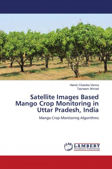 Satellite Images Based Mango Crop Monitoring in Uttar Pradesh India