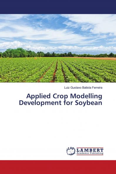 Applied Crop Modelling Development for Soybean