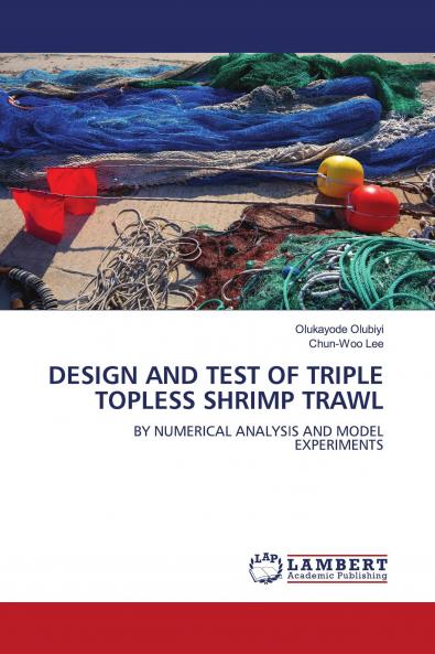 DESIGN AND TEST OF TRIPLE TOPLESS SHRIMP TRAWL