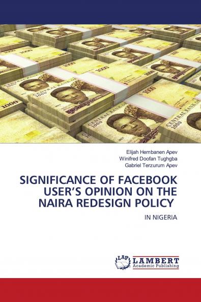 SIGNIFICANCE OF FACEBOOK USER'S OPINION ON THE NAIRA REDESIGN POLICY