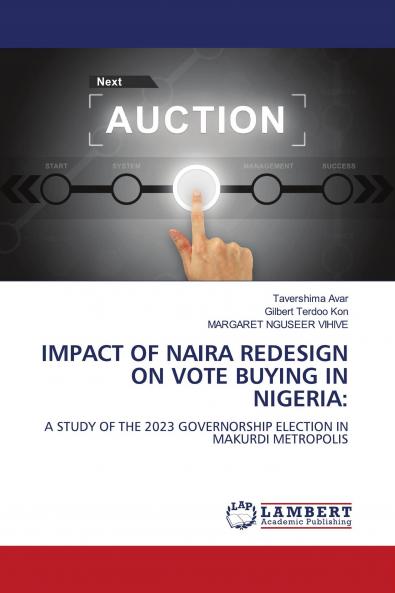 IMPACT OF NAIRA REDESIGN ON VOTE BUYING IN NIGERIA
