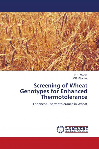 Screening of Wheat Genotypes for Enhanced Thermotolerance