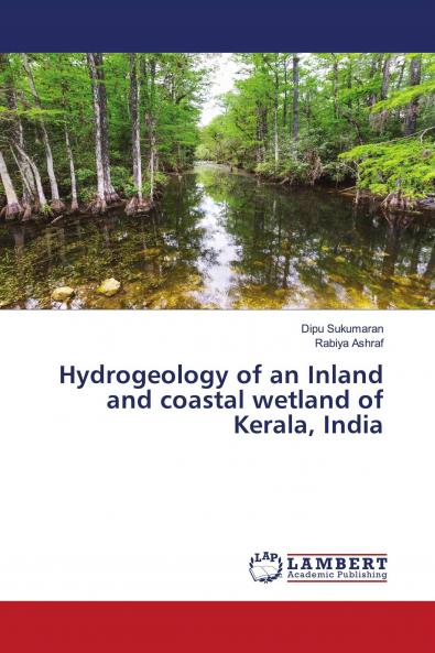 Hydrogeology of an Inland and coastal wetland of Kerala India