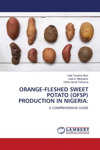 ORANGE-FLESHED SWEET POTATO (OFSP) PRODUCTION IN NIGERIA