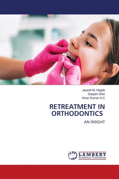 RETREATMENT IN ORTHODONTICS