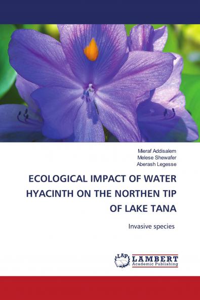 ECOLOGICAL IMPACT OF WATER HYACINTH ON THE NORTHEN TIP OF LAKE TANA