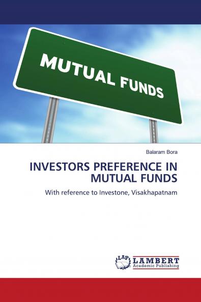 INVESTORS PREFERENCE IN MUTUAL FUNDS
