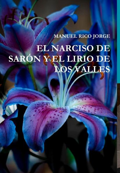 EL NARCISO DE SAR��N Y EL LIRIO DE LOS VALLES