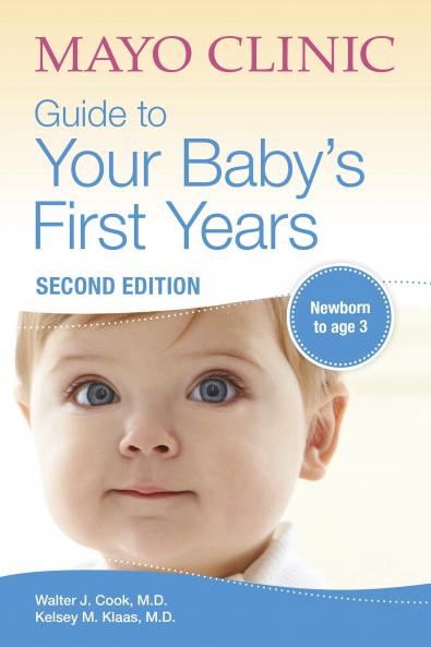 Mayo Clinic Guide to Your Baby's First Years 2nd Edition