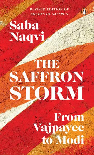 The Saffron Storm: From Vajpayee to Modi
