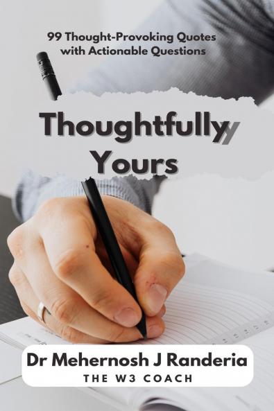 Thoughtfully Yours: Quotable questions and questionable quotes