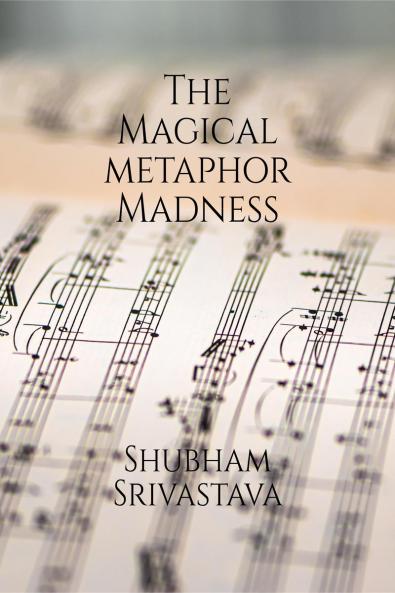 The Magical Metaphor Madness