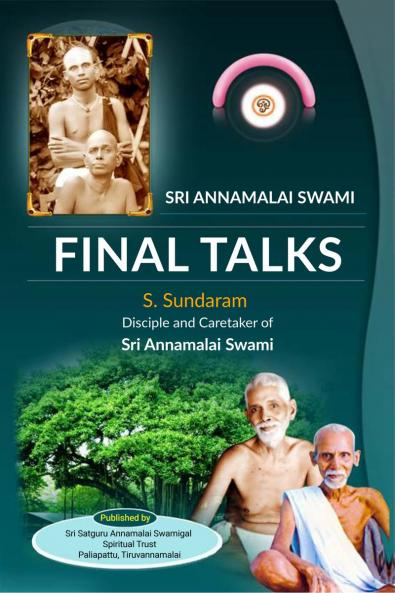 Sri Annamalai Swami - Final Talks