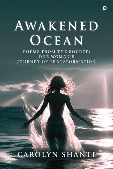 Awakened Ocean: Poems from the Source