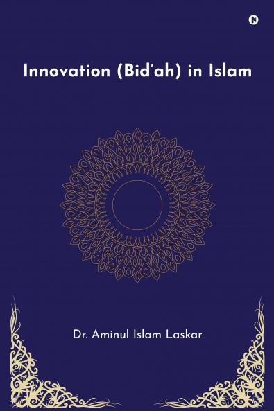 Innovation (Bid'ah) in Islam