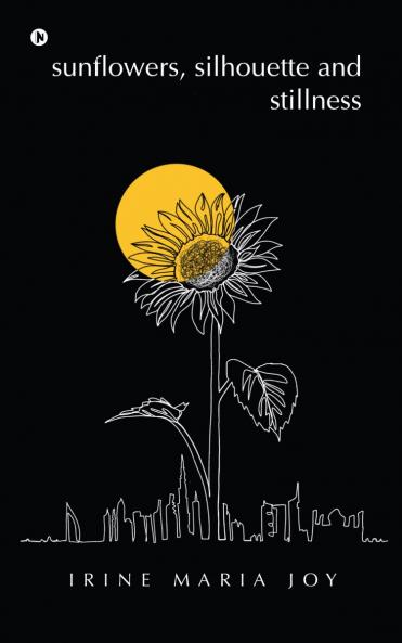 sunflowers silhouette and stillness
