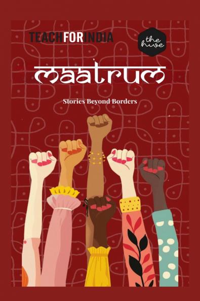 Stories Beyond Borders -Maatrum-: Teach For India
