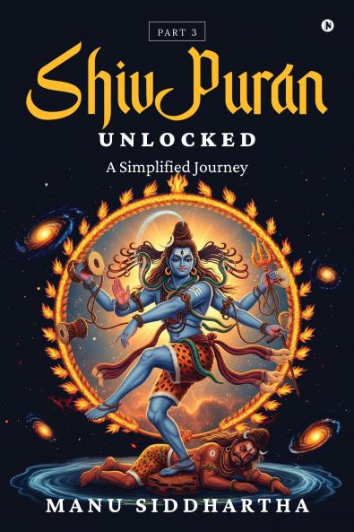 Shiv Puran Unlocked (Part 3): A Simplified Journey