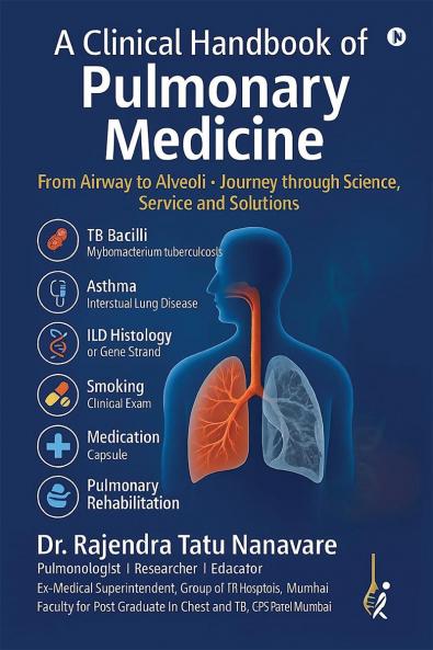 A Clinical Handbook of Pulmonary Medicine: From Airway to Alveoli. Journey through Science Service and Solutions