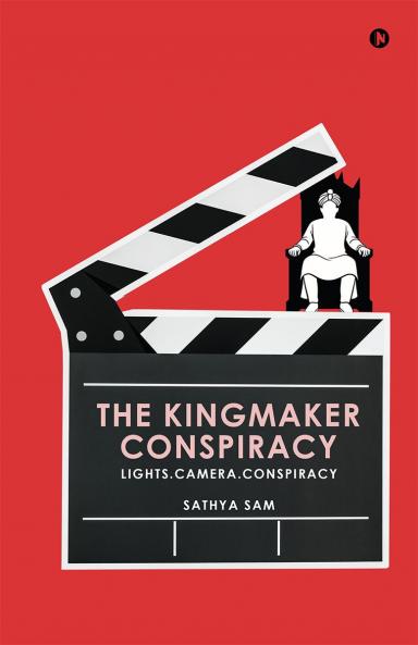 The Kingmaker Conspiracy: Lights.Camera.Conspiracy
