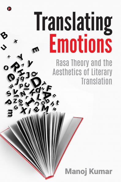 Translating Emotions: Rasa Theory and the Aesthetics of Literary Translation