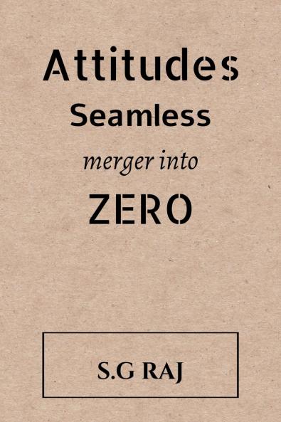 Attitudes Seamless Merger into Zero