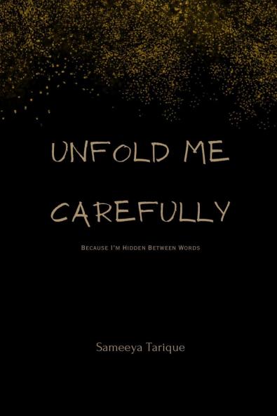 Unfold Me Carefully: Because I'm Hidden Between Words