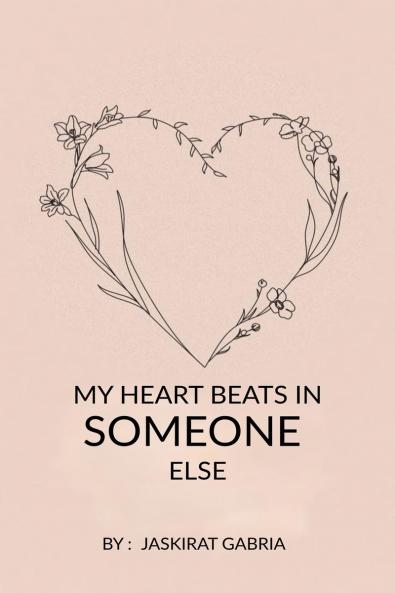 My Heart Beats in Someone Else