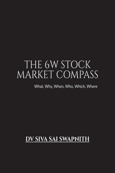The 6W Stock Market Compass: What Why When Who Which Where