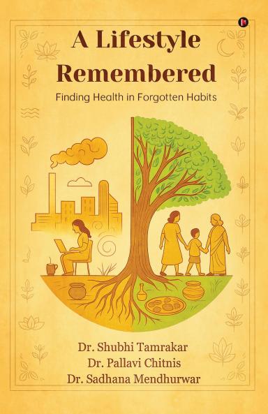 A Lifestyle Remembered: Finding Health in Forgotten Habits