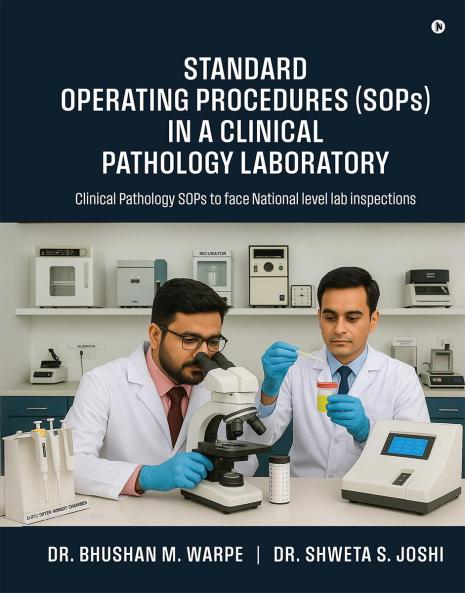Standard operating procedures (SOPs) in a Clinical Pathology laboratory: Clinical Pathology SOPs to face National level lab inspections