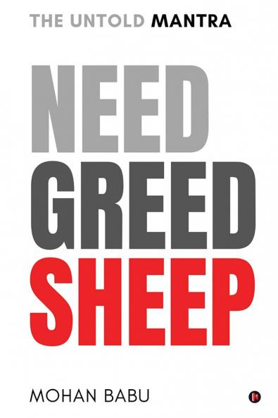 NEED GREED SHEEP: THE UNTOLD MANTRA