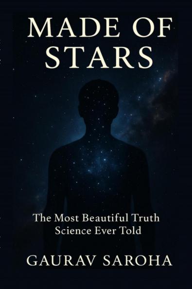 Made of Stars: The Most Beautiful Truth Science Ever Told