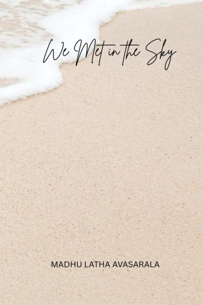 We met in the Sky: Sometimes the sky knows before the heart does