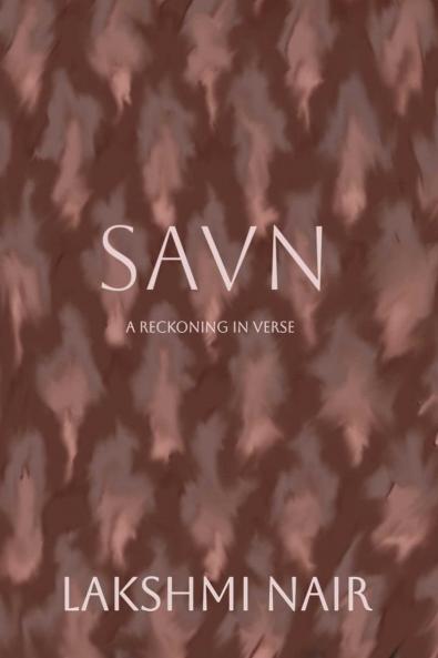 Savn: A reckoning in verse
