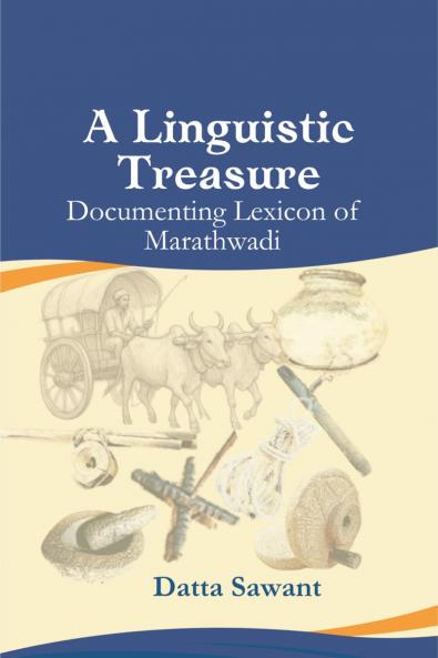 A Linguistic Treasure: Documenting Lexicon of Marathwadi