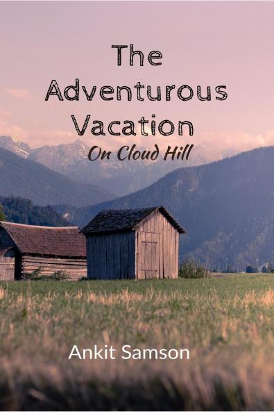 The Adventurous Vacation: On Cloud Hill