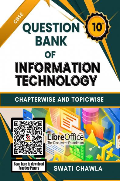 Question Bank of Information Technology: Chapterwise and Topicwise Important Questions for CBSE Class 10 (Subject Code : 402)