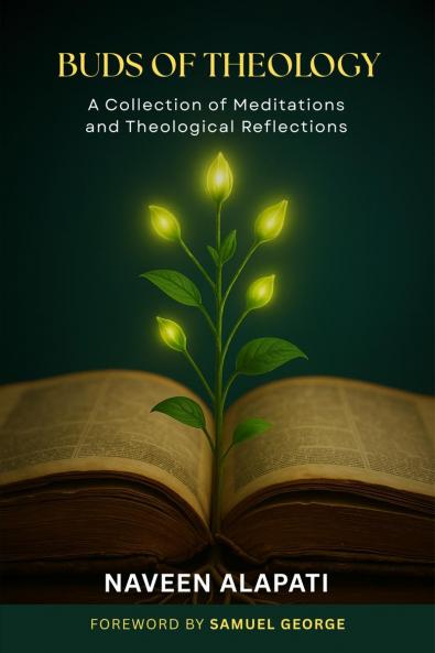 Buds of Theology: A Collection of Meditations and Theological Reflections