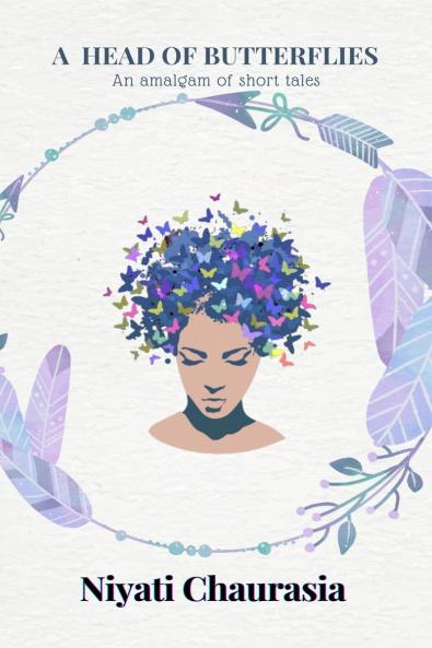 A Head of Butterflies: An Amalgam of Short Stories