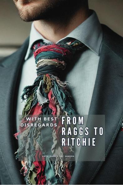 From Raggs to Ritchie: With Best Disregards