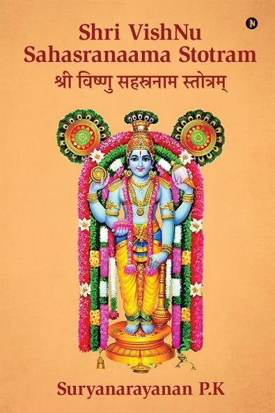 Shri VishNu Sahasranaama Stotram: Original Sanskrit with English Transliteration Translation and Meaning
