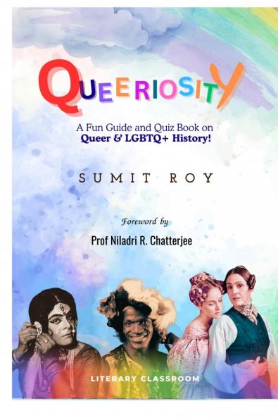Queeriosity: A Fun Guide and Quiz Book on Queer & LGBTQ+ History!