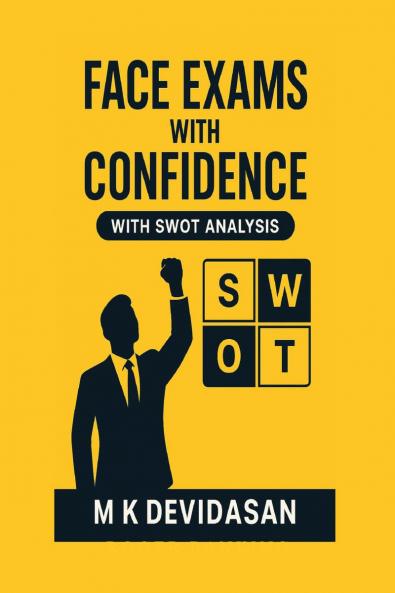 Face Exams with Confidence: With SWOT Analysis